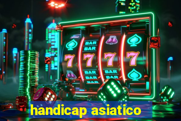 handicap asiatico - 1 o que significa